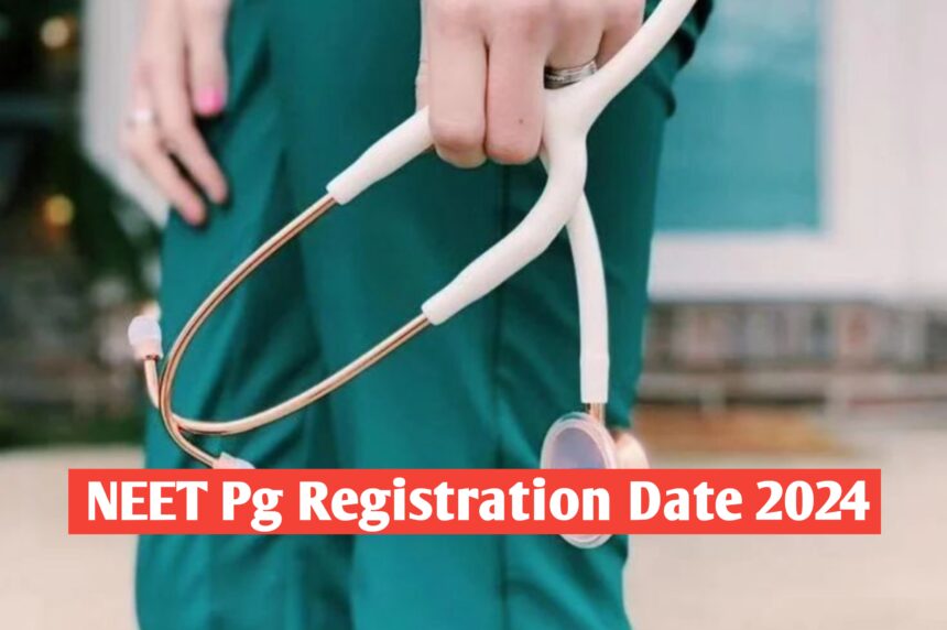 Neet PG Registration 2024