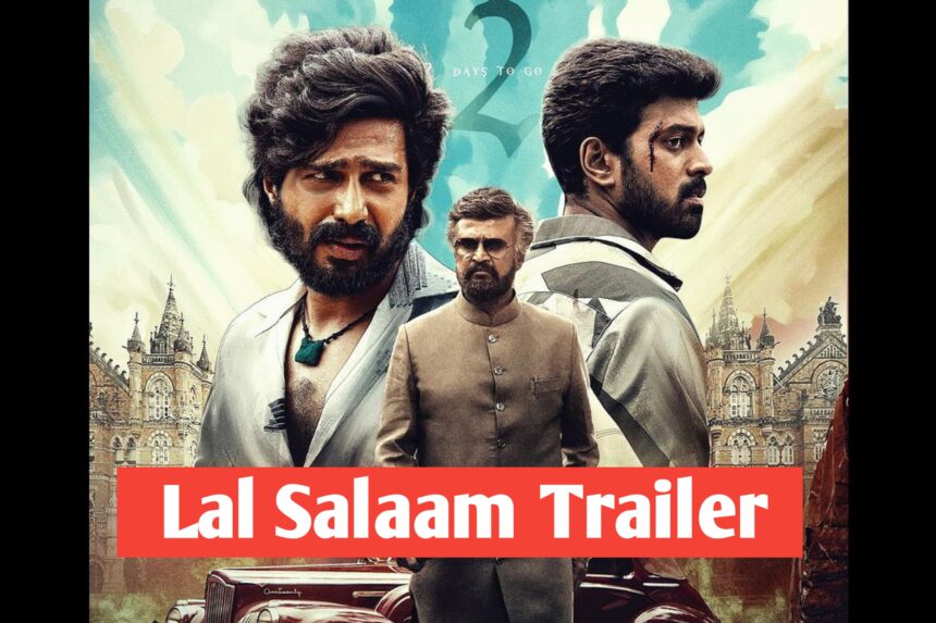 Lal Salaam Trailer